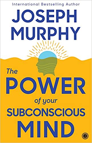 The Power Of Your Subconscious Mind