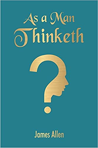 As A Man Thinketh (pocket Classics)