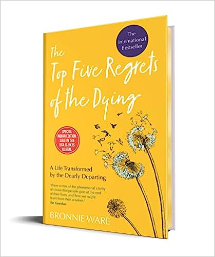 Top Five Regrets Of The Dying