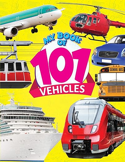 Vehicles My 101 Picture Book For Children Age 2 - 4 Years