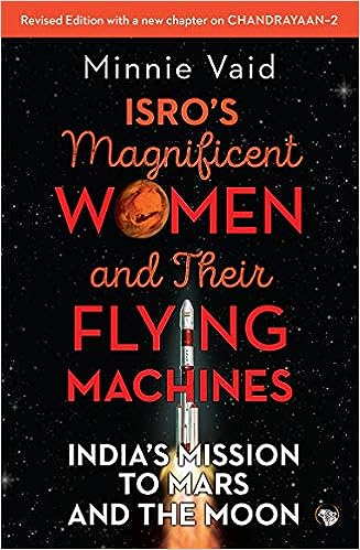 Those Magnificent Women And Their Flying Machines: Isro?s Mission To Mars
