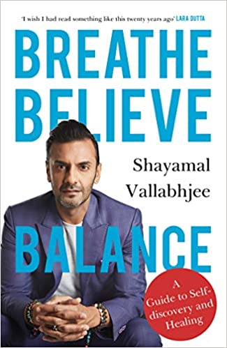 Breathe Believe Balance: A Guide To Self-discovery And Healing