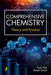 Comprehensive Chemistry: Theory And Practice