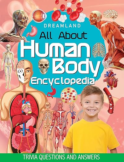 Human Body Encyclopedia For Children Age 5 - 15 Years- All About Trivia Questions And Answers