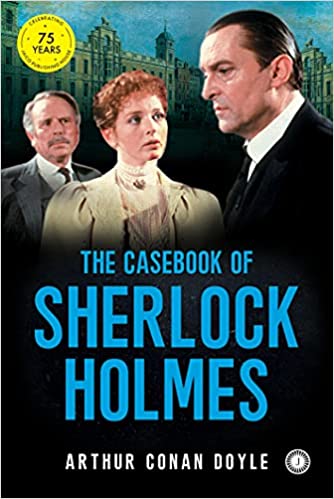 The Casebook Of Sherlock Holmes: Vol. 1