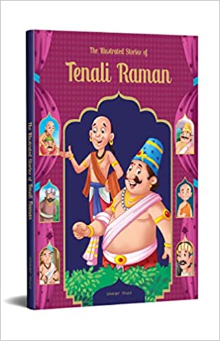 The Illustrated Stories Of Tenali Raman: Classic Tales From India