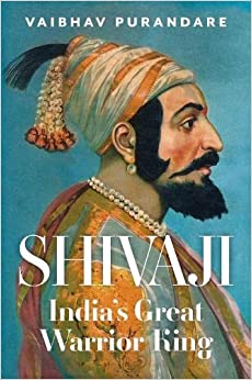 Shivaji India's Great Warrior King