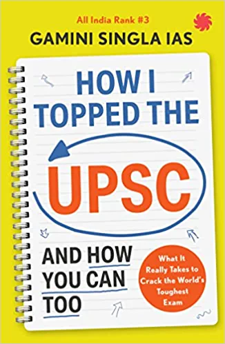 How I Topped The Upsc And How You Can Too
