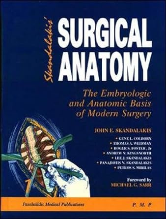 (ex)skandalakis Surgical Anatomy The Embryologic And Anatomic Basis Of Modern Surgery (2vols)