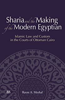 Sharia And The Making Of The Modern Egyptian