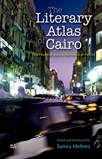 The Literary Atlas Of Cairo