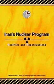 Iran's Nuclear Program: Realities And Repercussions