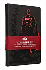 Batman Fearless The Official Guided Journal For Embracing Your Inner Superhero