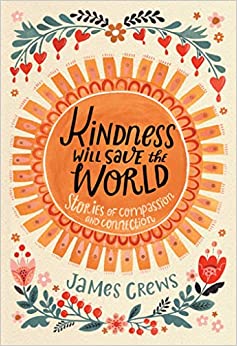 Kindness Will Save The World