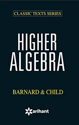 Higher Algebra (barnard & Child)