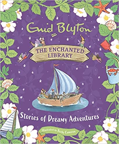 The Enchanted Library: Stories Of Dreamy Adventures